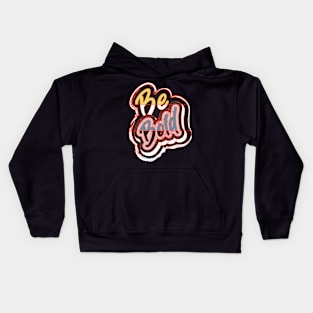 Be Bold Kids Hoodie